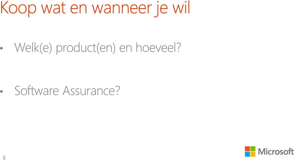 en hoeveel?