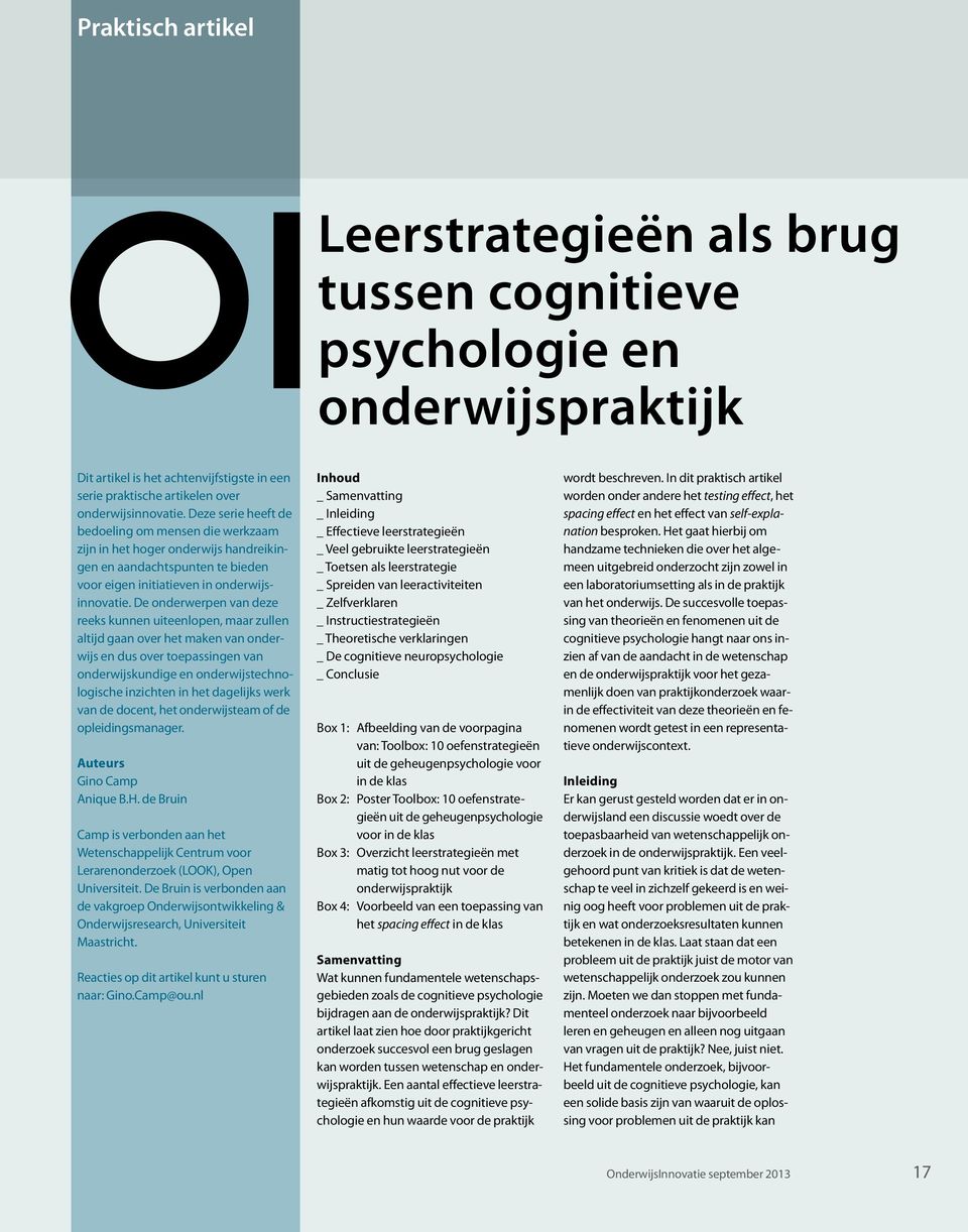 De onderwerpen van deze reeks kunnen uiteenlopen, maar zullen al tijd gaan over het maken van onderwijs en dus over toepassingen van onderwijskundige en onderwijstechnologische inzichten in het