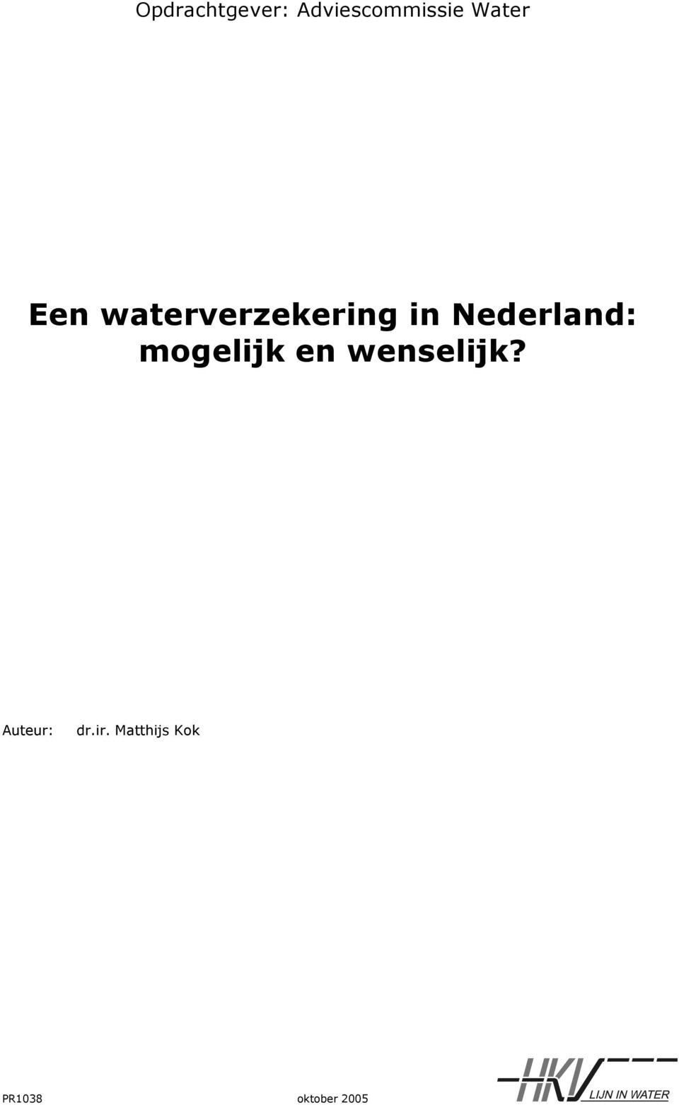 Nederland: mogelijk en wenselijk?