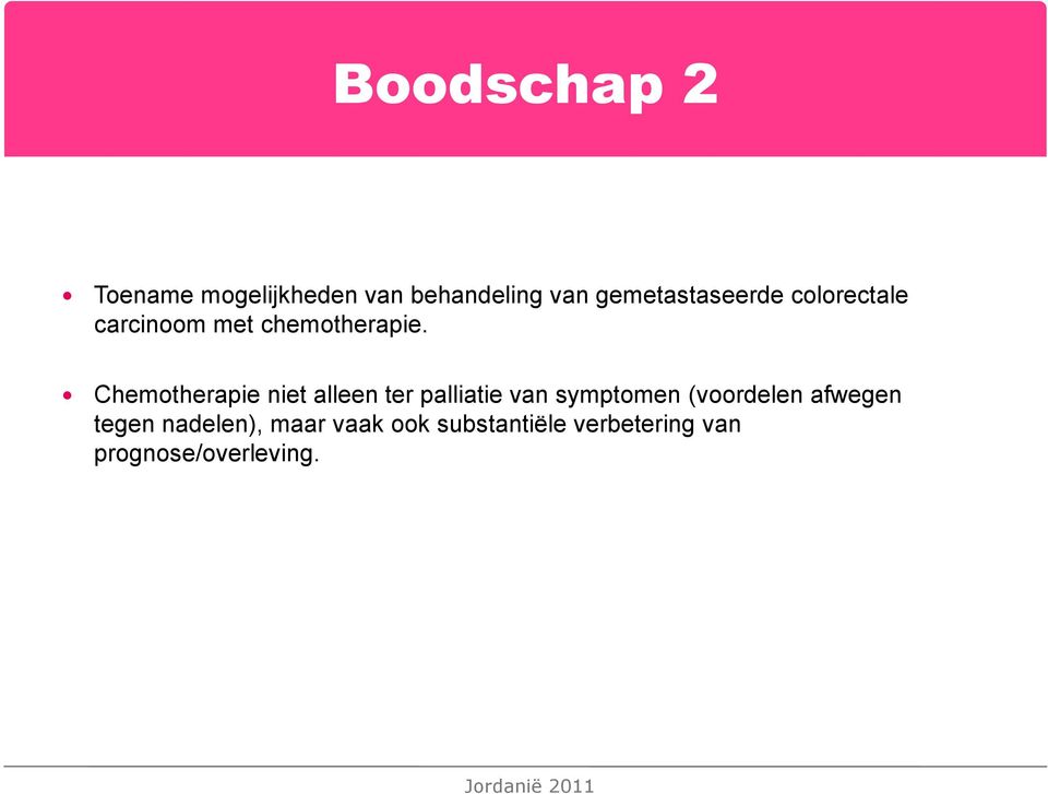 Chemotherapie niet alleen ter palliatie van symptomen (voordelen