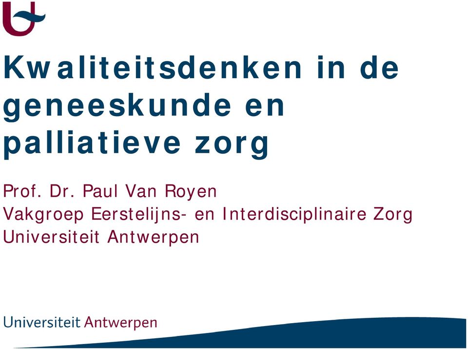 Paul Van Royen Vakgroep Eerstelijns-