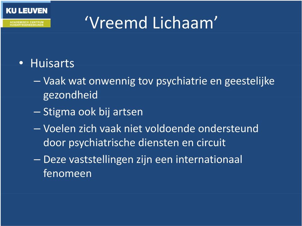 vaakniet voldoende ondersteund door psychiatrische diensten