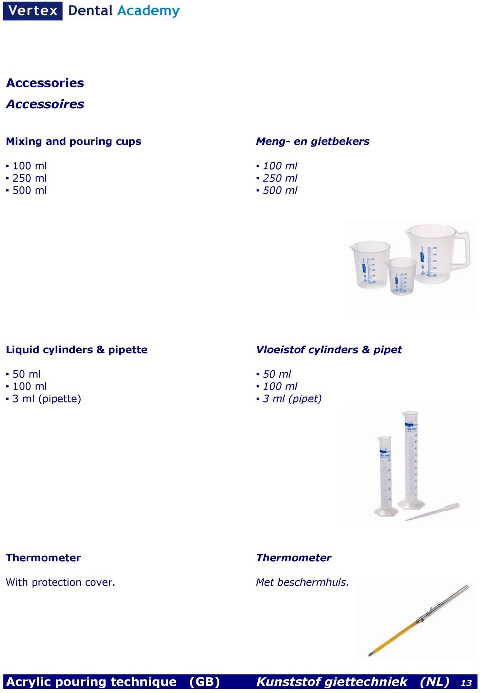 Vloeistof cylinders & pipet 50 ml 100 ml 3 ml (pipet) Thermometer With protection