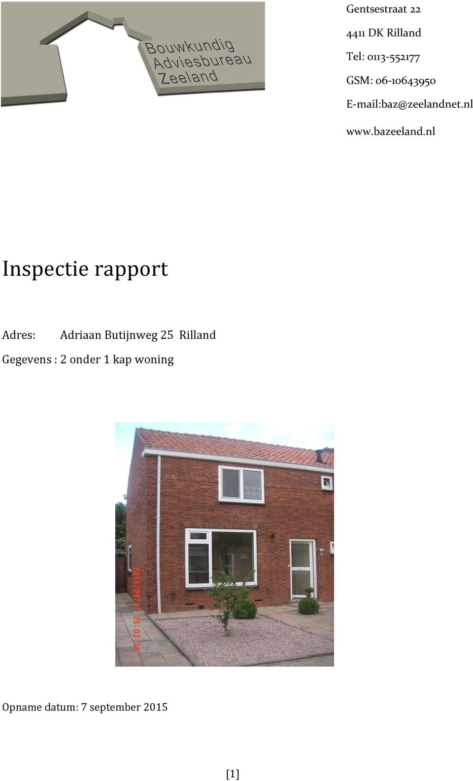 nl Inspectie rapport Adres: Adriaan Butijnweg 25 Rilland