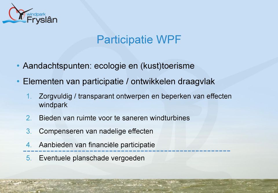 Zorgvuldig / transparant ontwerpen en beperken van effecten windpark 2.