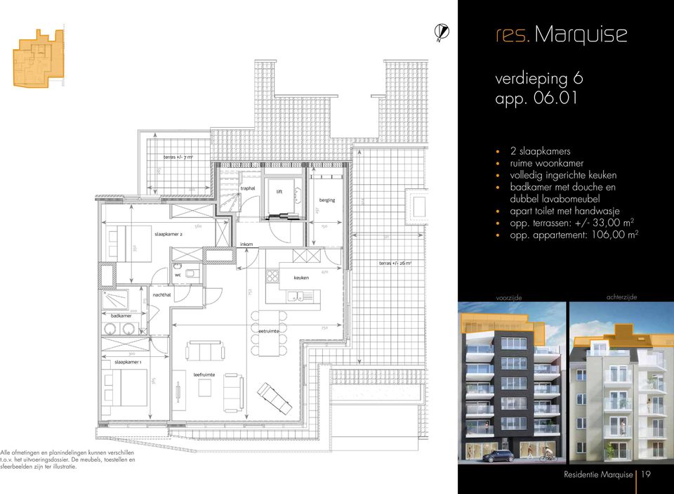 keuken badkamer met douche en dubbel lavabomeubel apart toilet met handwasje opp. terrassen: +/- 33,00 m 2 opp.