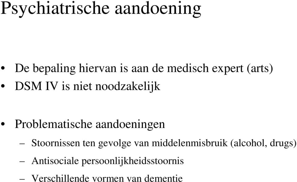 aandoeningen Stoornissen ten gevolge van middelenmisbruik