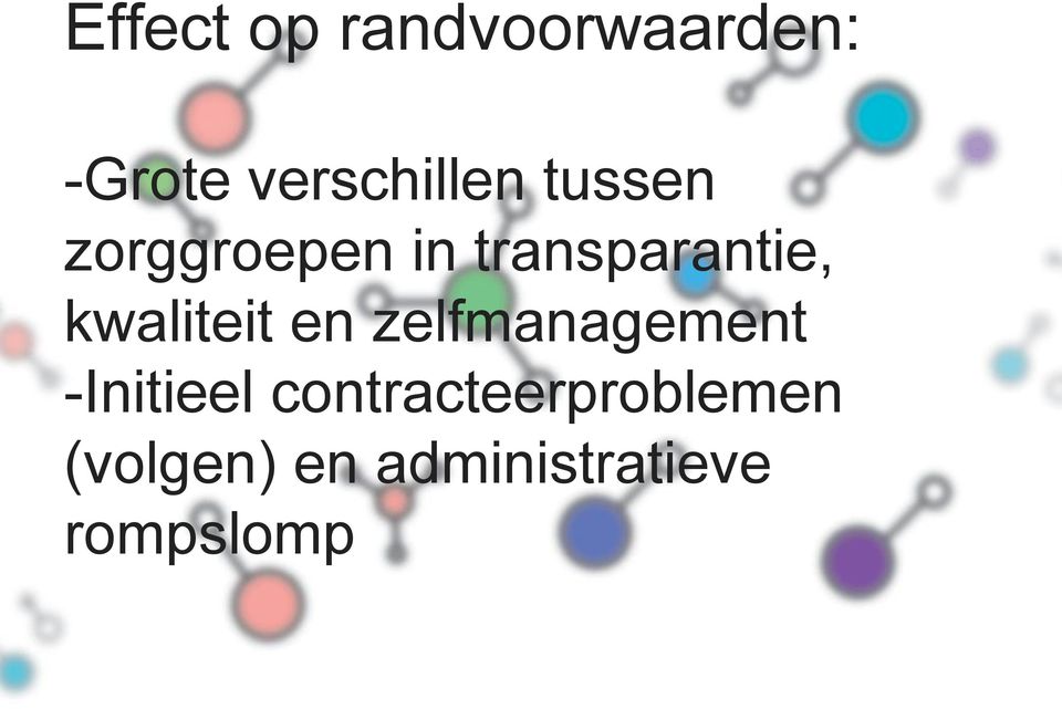 transparantie, kwaliteit en zelfmanagement