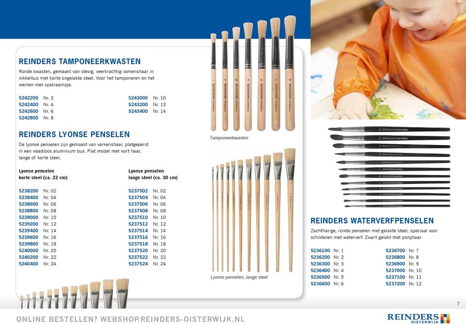 14 Reinders lyonse penselen De lyonse penselen zijn gemaakt van varkenshaar, platgeperst in een naadloos aluminium bus. Plat model met kort haar, lange of korte steel.