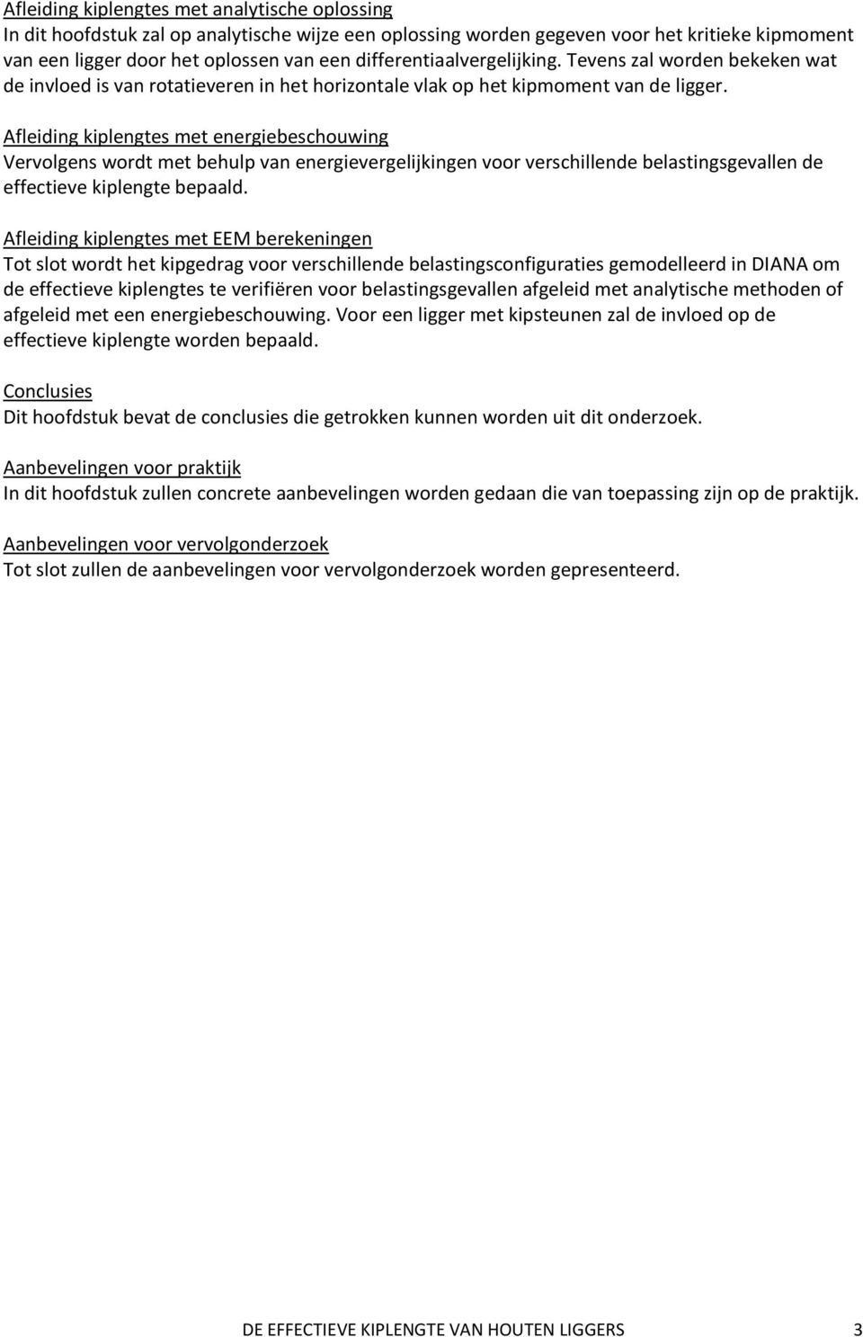 Afeiding kipengtes met energiebeschouwing Vervogens wordt met behup van energievergeijkingen voor verschiende beastingsgevaen de effectieve kipengte bepaad.