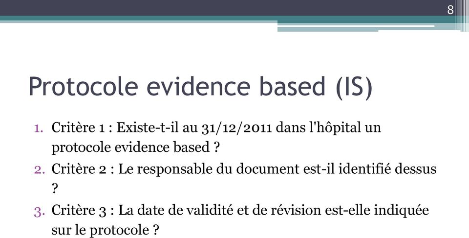 evidence based? 2.