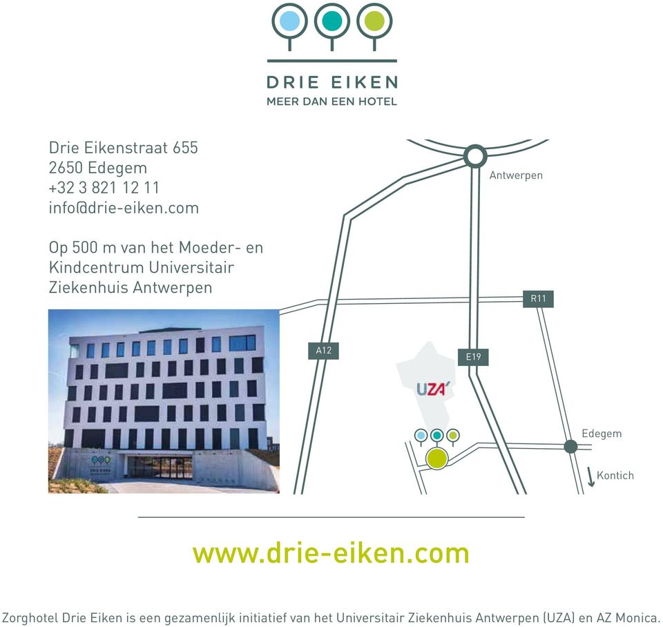 Antwerpen R11 A12 E19 Edegem Kontich www.drie-eiken.