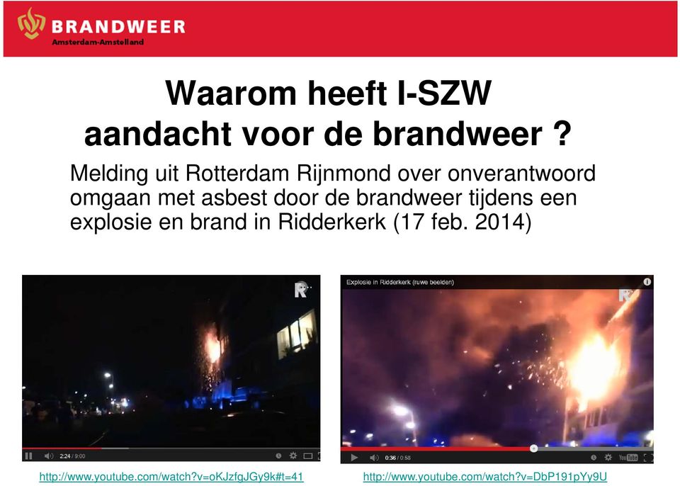 door de brandweer tijdens een explosie en brand in Ridderkerk (17 feb.