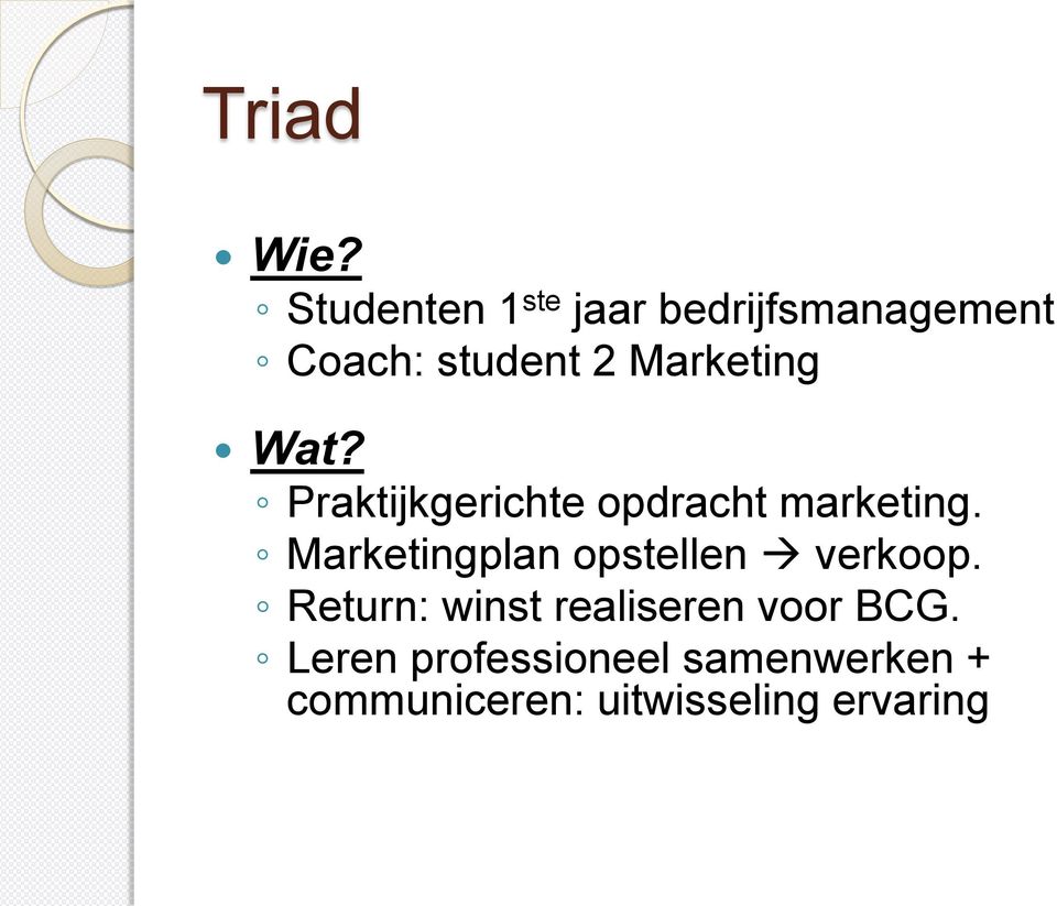 Marketing Wat? Praktijkgerichte opdracht marketing.