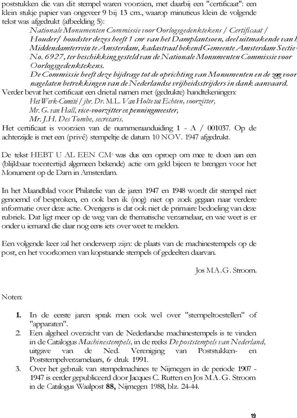 Damplantsoen, deel uitmakende van h Middendamterrein te Amsterdam, kadastraal bekend Gemeente Amsterdam Sectie G No.