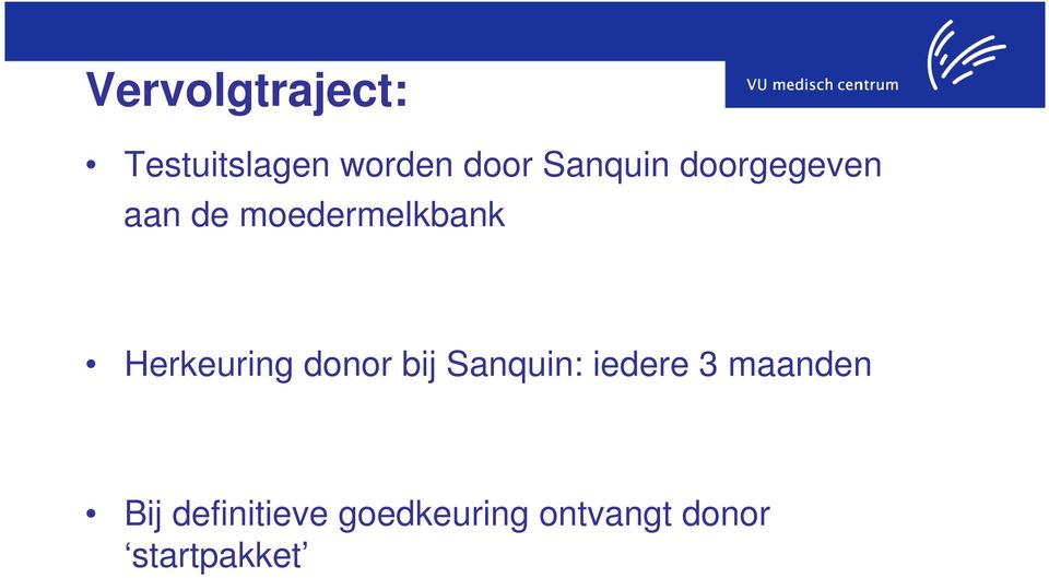 Herkeuring donor bij Sanquin: iedere 3 maanden
