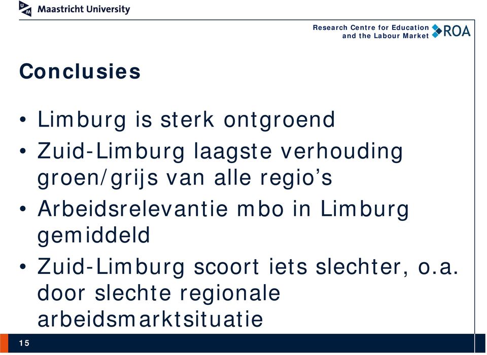 Arbeidsrelevantie mbo in Limburg gemiddeld Zuid-Limburg