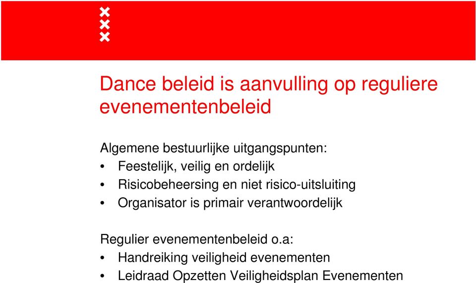 risico-uitsluiting Organisator is primair verantwoordelijk Regulier