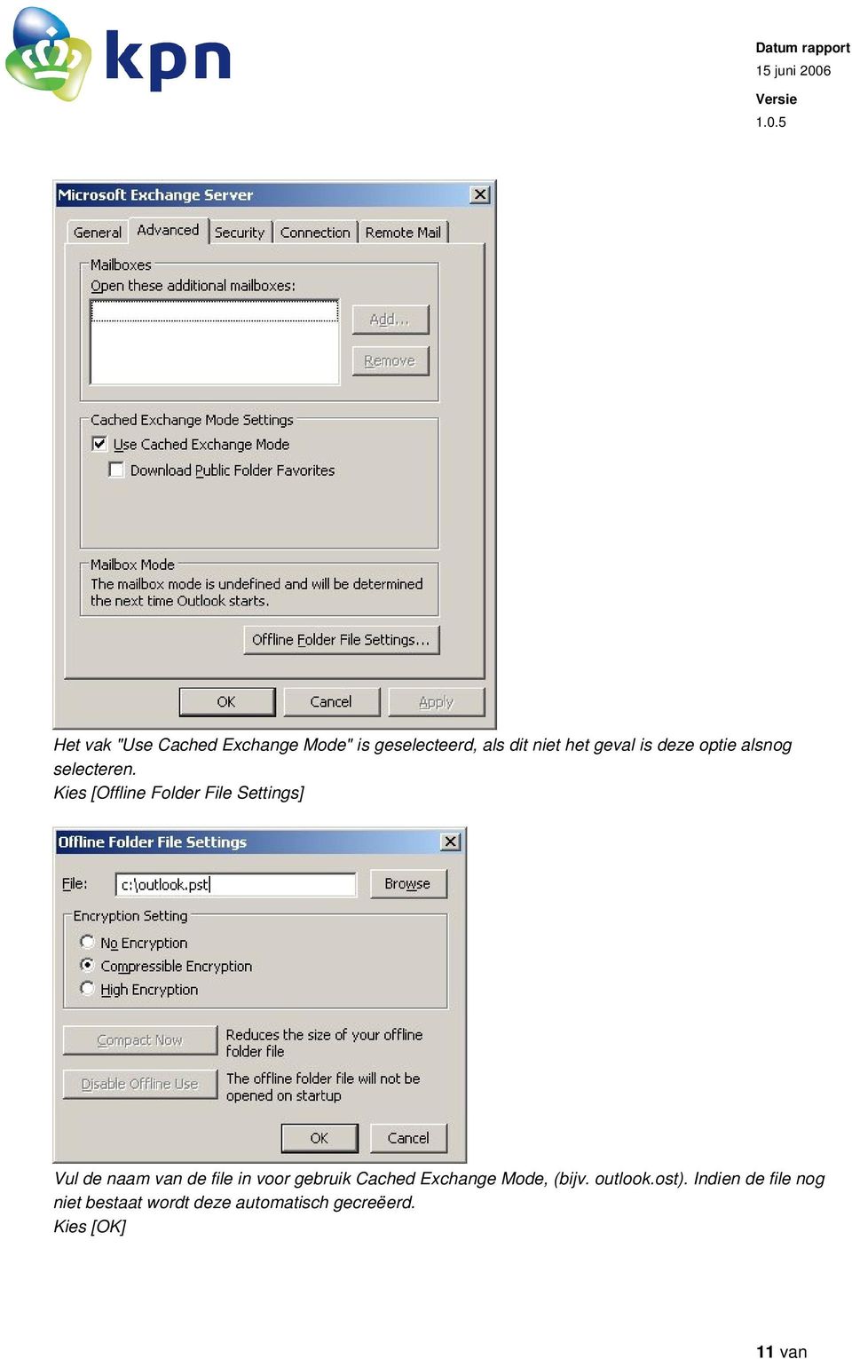 Kies [Offline Folder File Settings] Vul de naam van de file in voor gebruik