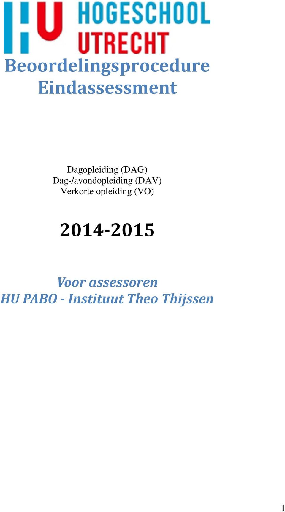 (DAV) Verkorte opleiding (VO) 2014-2015