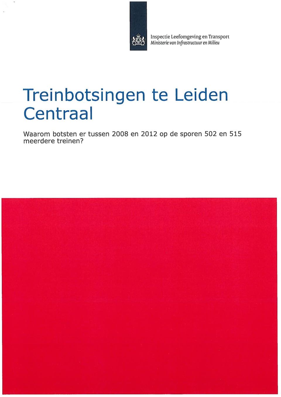 Leiden Centraal Waarom botsten er tussen 2008