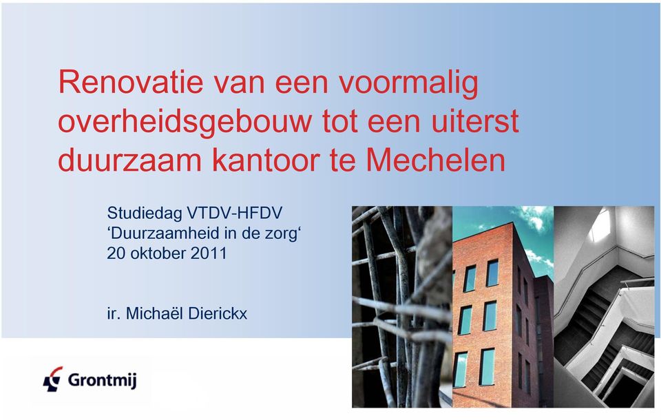 kantoor te Mechelen Studiedag VTDV-HFDV