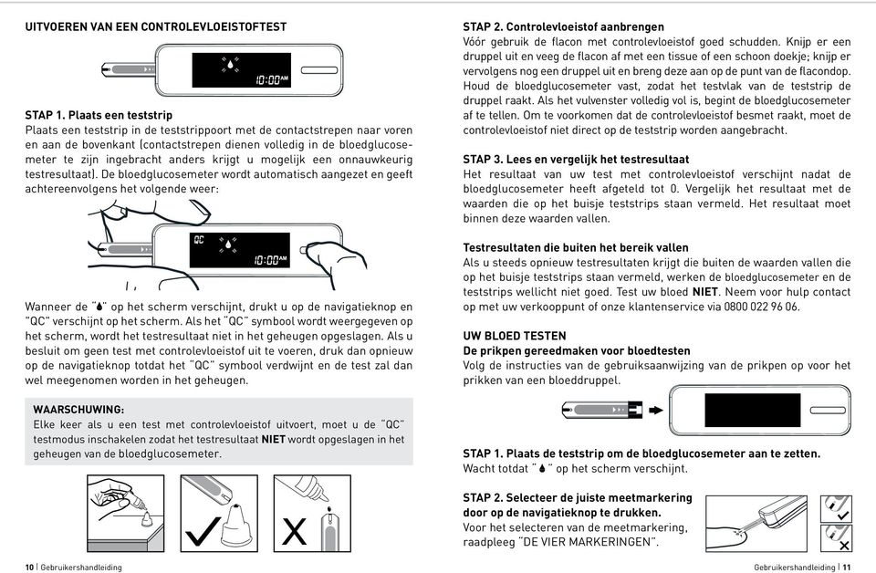 krijgt u mogelijk een onnauwkeurig testresultaat).