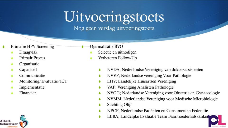 vereniging Voor Pathologie LHV; Landelijke Huisartsen Vereniging VAP; Vereniging Analisten Pathologie NVOG; Nederlandse Vereniging voor Obstetrie en Gynaecologie