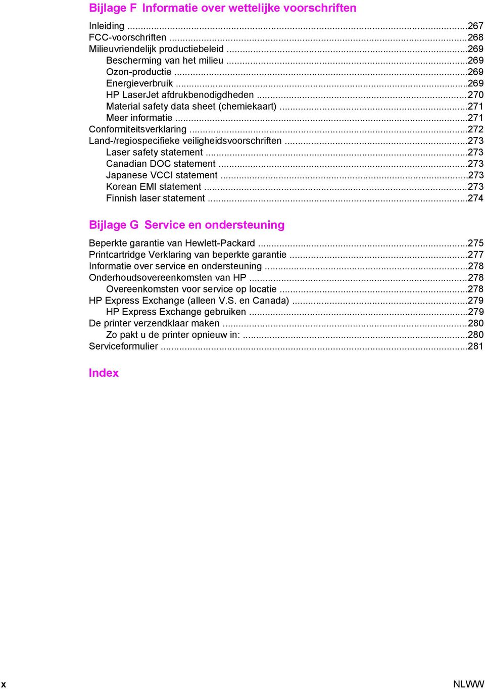 ..273 Laser safety statement...273 Canadian DOC statement...273 Japanese VCCI statement...273 Korean EMI statement...273 Finnish laser statement.