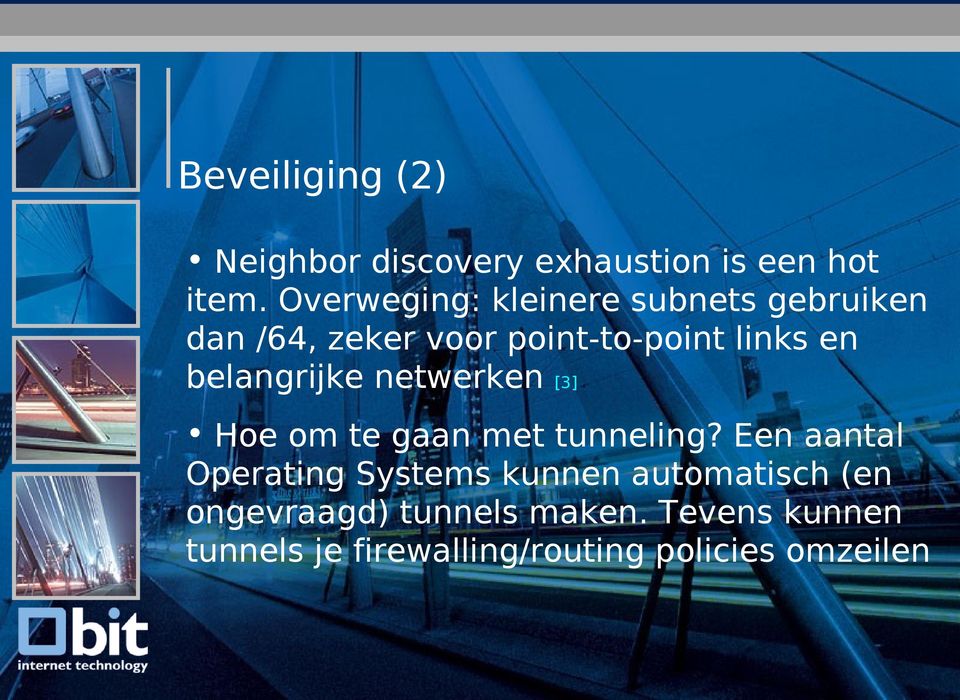 belangrijke netwerken [3] Hoe om te gaan met tunneling?