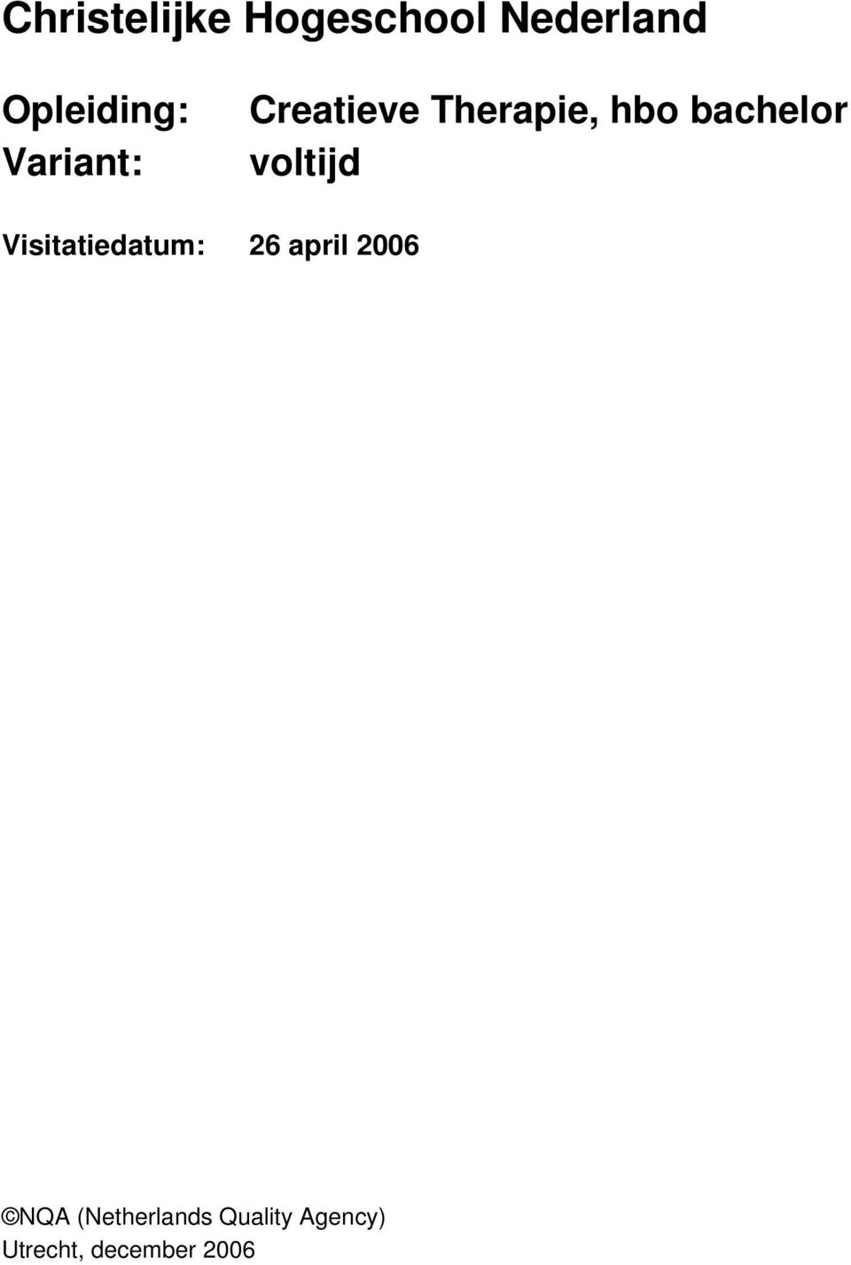 voltijd Visitatiedatum: 26 april 2006 NQA