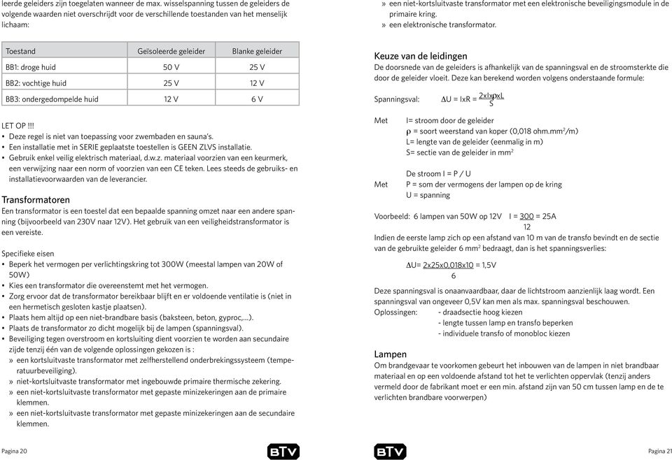 beveiligingsmodule in de primaire kring. een elektronische transformator.