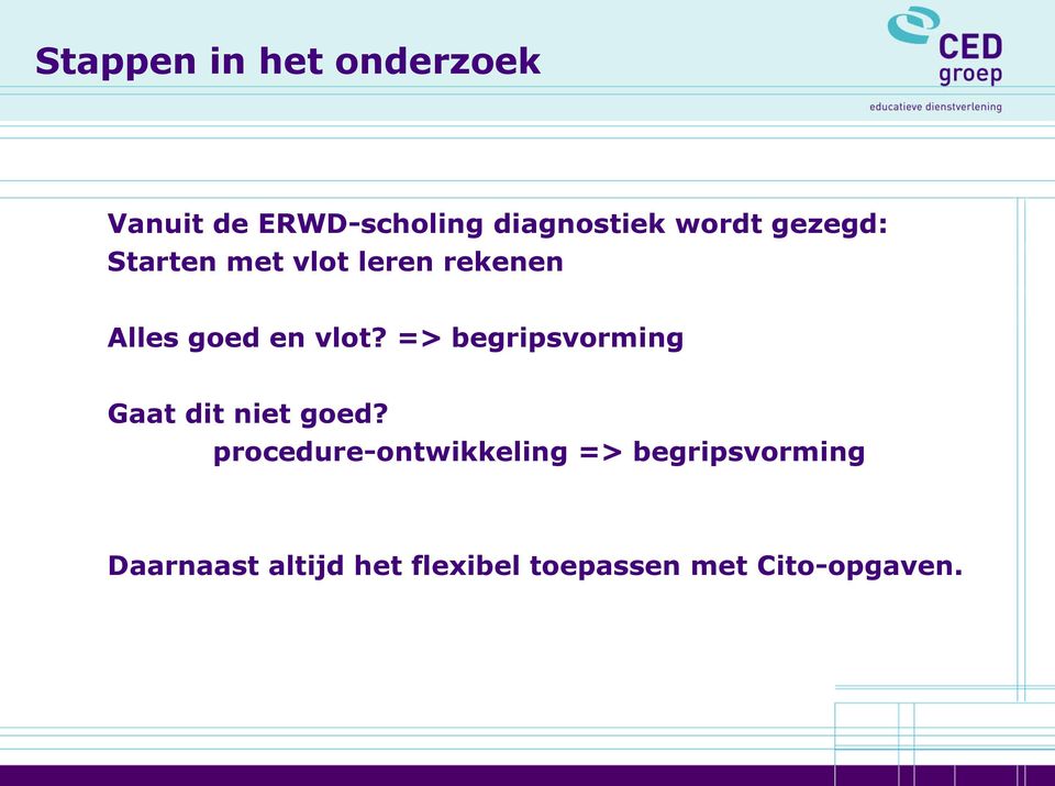 => begripsvorming Gaat dit niet goed?