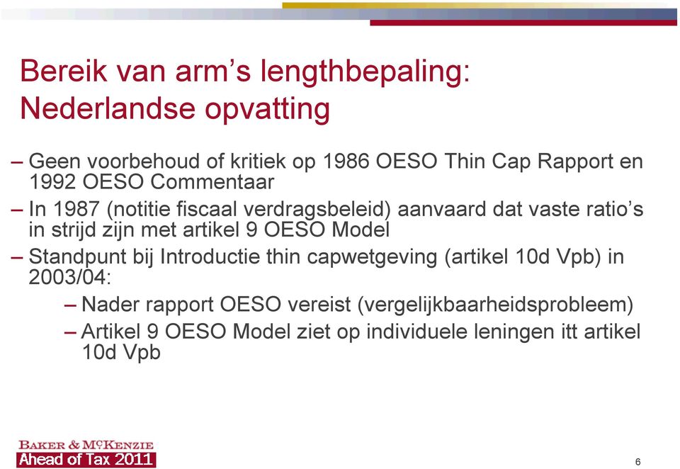 artikel 9 OESO Model Standpunt bij Introductie thin capwetgeving (artikel 10d Vpb) in 2003/04: Nader rapport