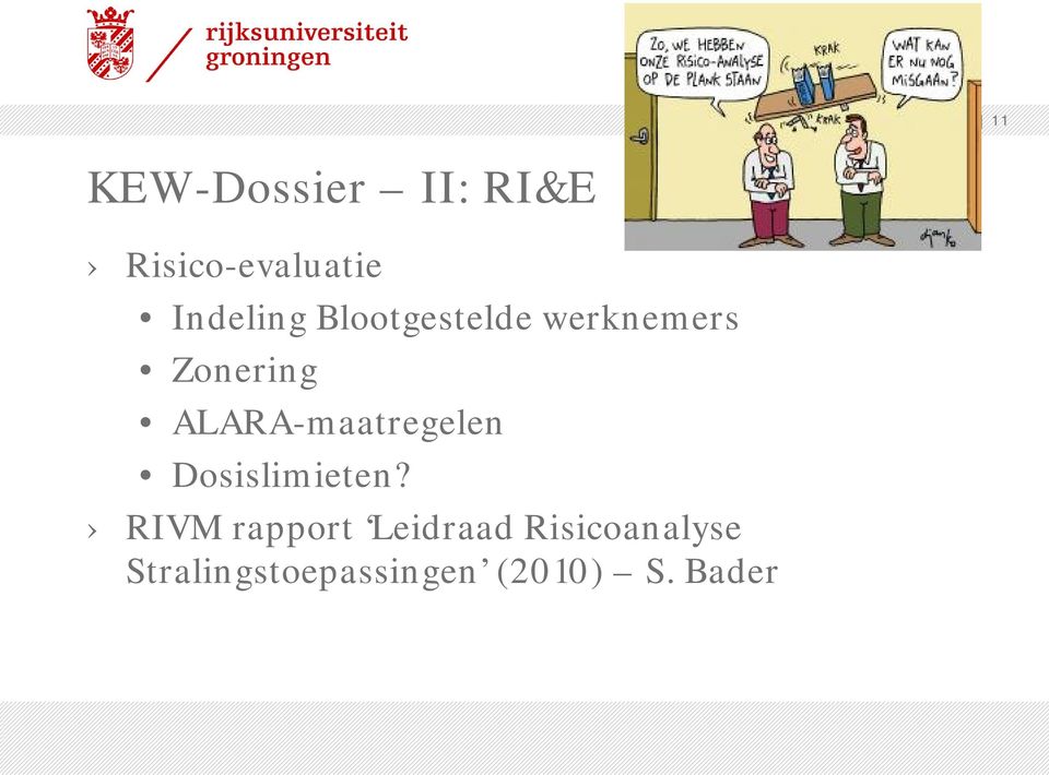 werknemers Zonering ALARA-maatregelen Dosislimieten?