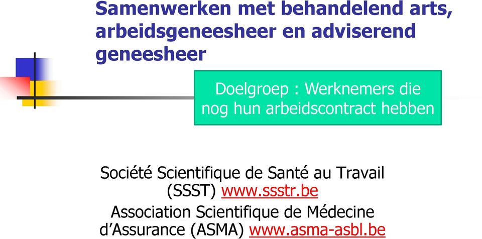 hebben Société Scientifique de Santé au Travail (SSST) www.ssstr.