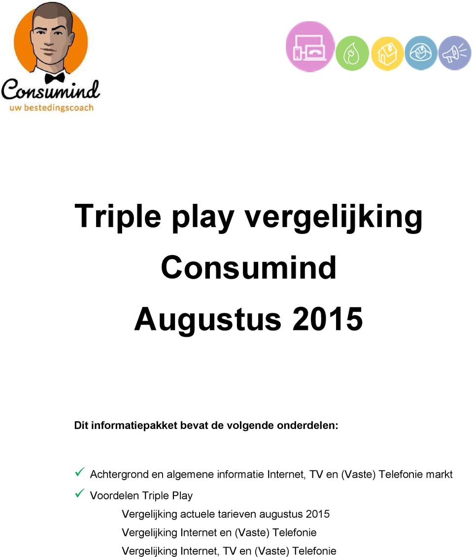 Telefonie markt Voordelen Triple Play Vergelijking actuele tarieven augustus 2015