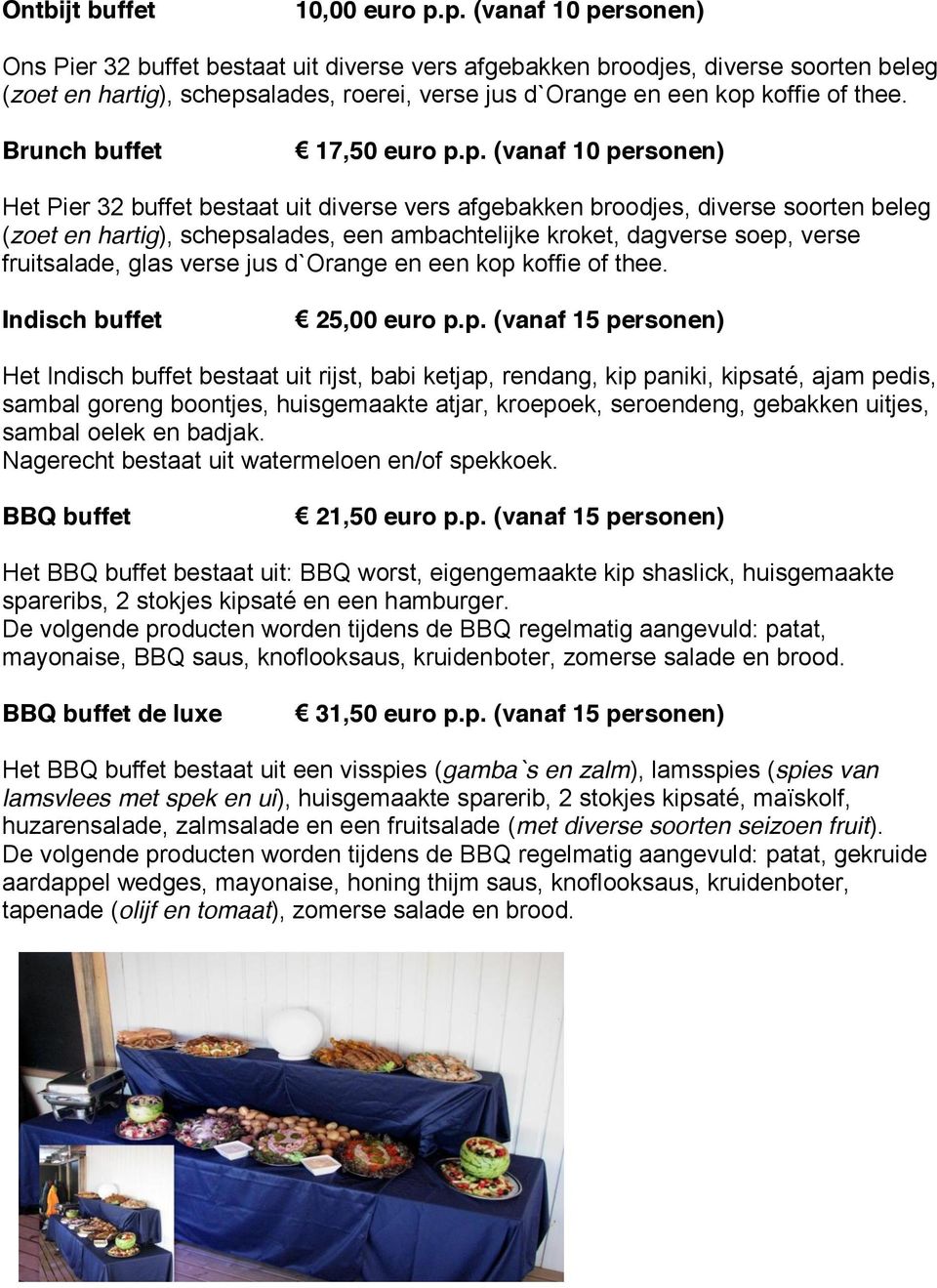 Brunch buffet 17,50 euro p.