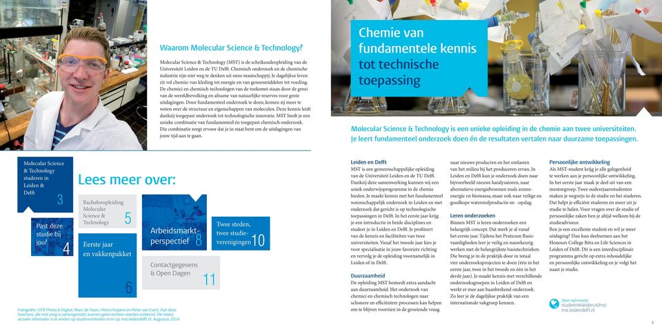 De chemici en chemisch technologen van de toekomst staan door de groei van de wereldbevolking en afname van natuurlijke reserves voor grote uitdagingen.