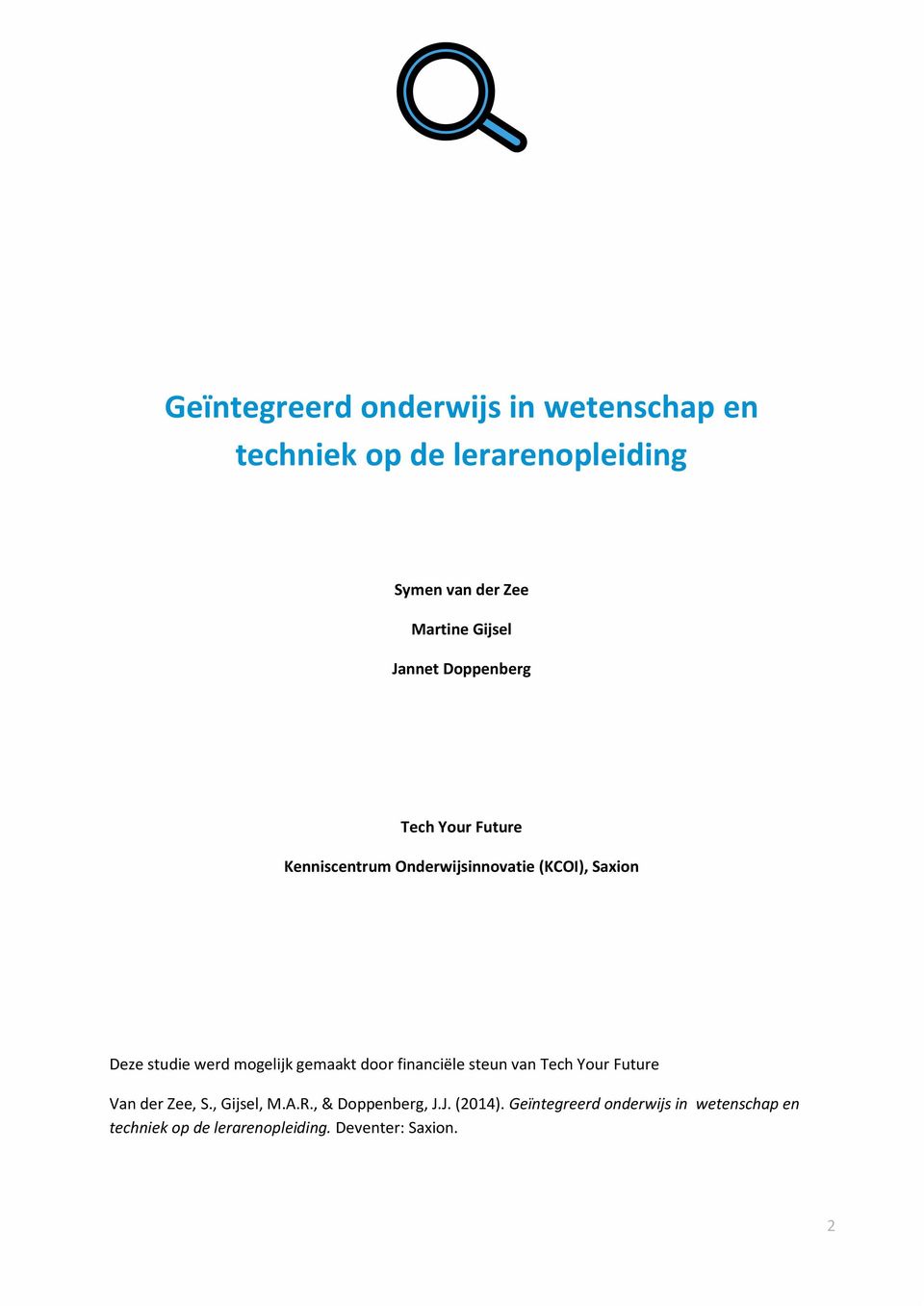 mogelijk gemaakt door financiële steun van Tech Your Future Van der Zee, S., Gijsel, M.A.R.