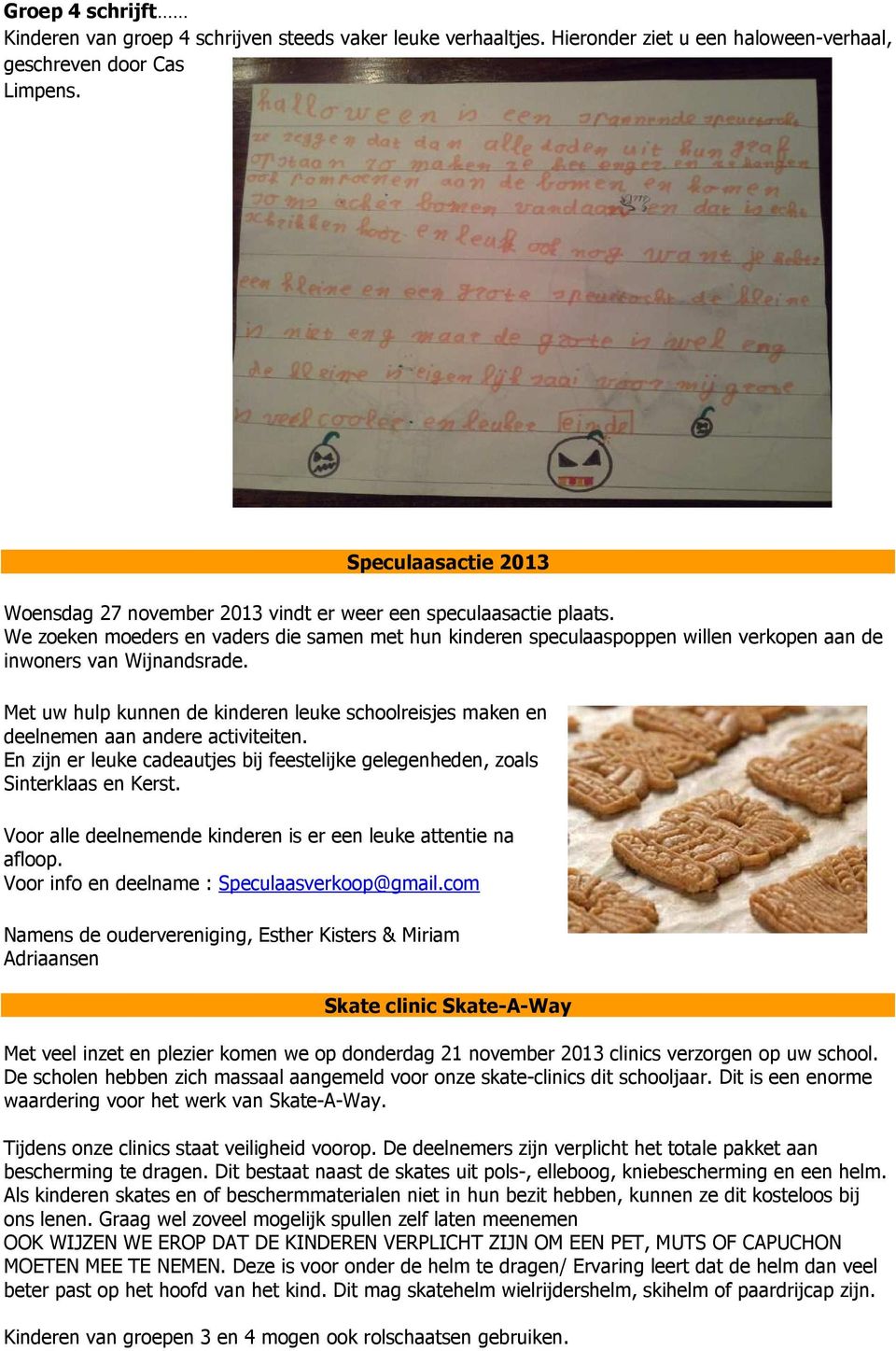 We zoeken moeders en vaders die samen met hun kinderen speculaaspoppen willen verkopen aan de inwoners van Wijnandsrade.