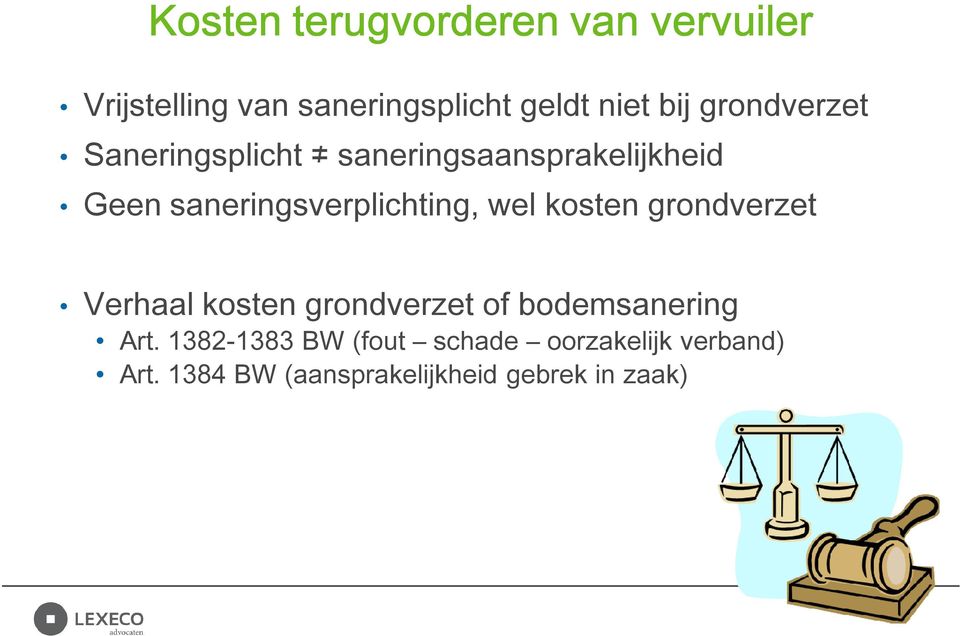 wel kosten grondverzet Verhaal kosten grondverzet of bodemsanering Art.