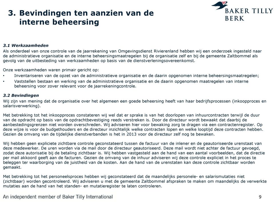 beheersingsmaatregelen bij de organisatie zelf en bij de gemeente Zaltbommel als gevolg van de uitbesteding van werkzaamheden op basis van de dienstverleningsovereenkomst.