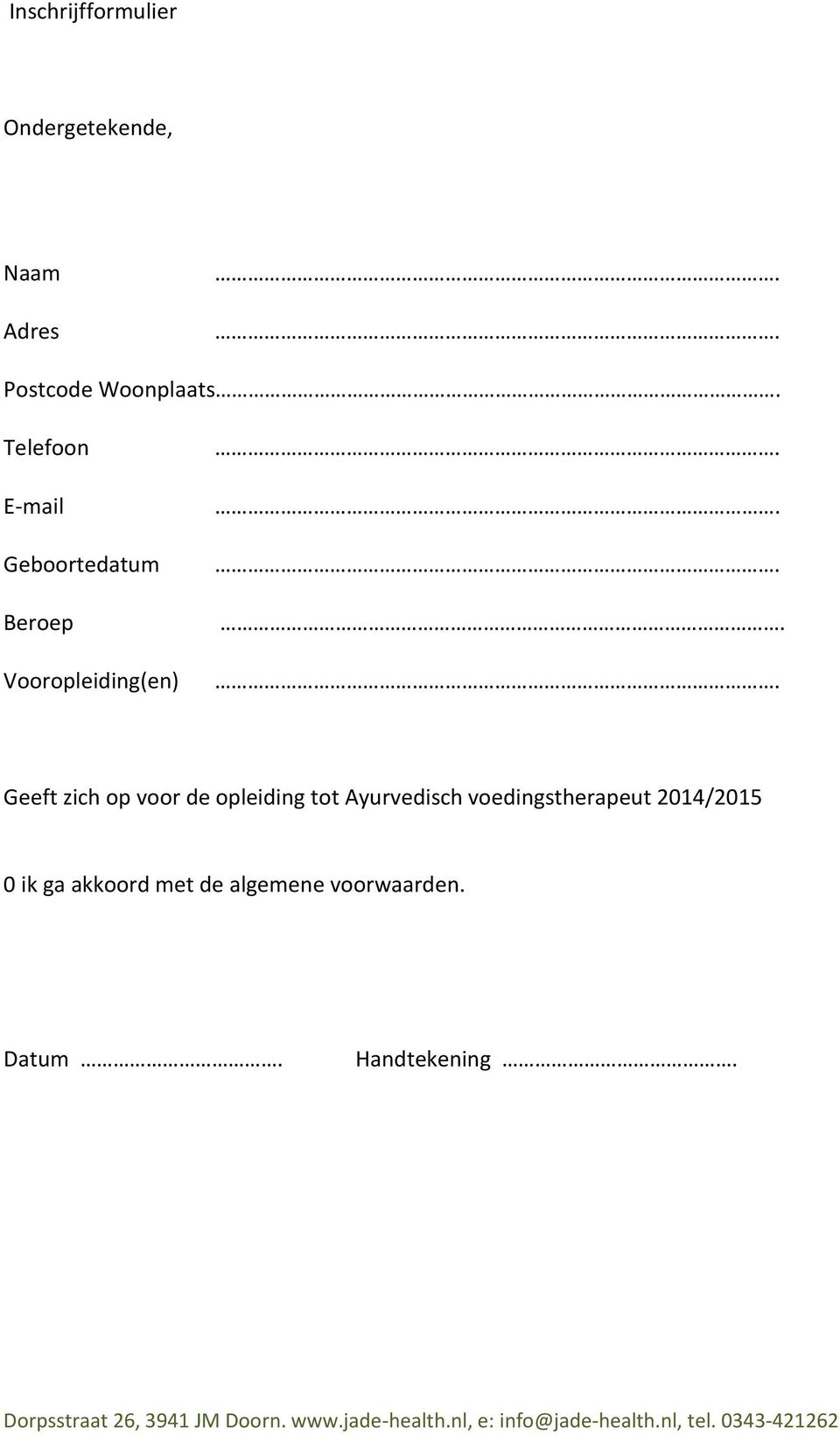 op voor de opleiding tot Ayurvedisch voedingstherapeut 2014/2015