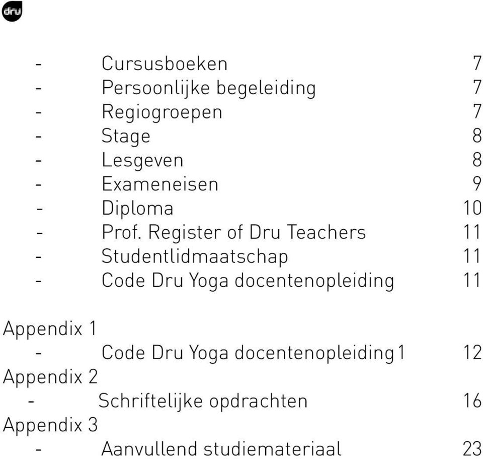 Register of Dru Teachers 11 - Studentlidmaatschap 11 - Code Dru Yoga docentenopleiding