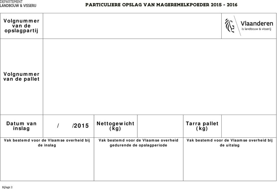 Vlaamse overheid bij de inslag Vak bestemd voor de Vlaamse overheid gedurende