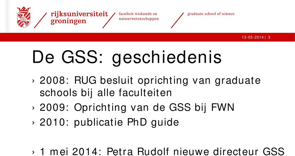 2009: Oprichting van de GSS bij FWN 2010: publicatie