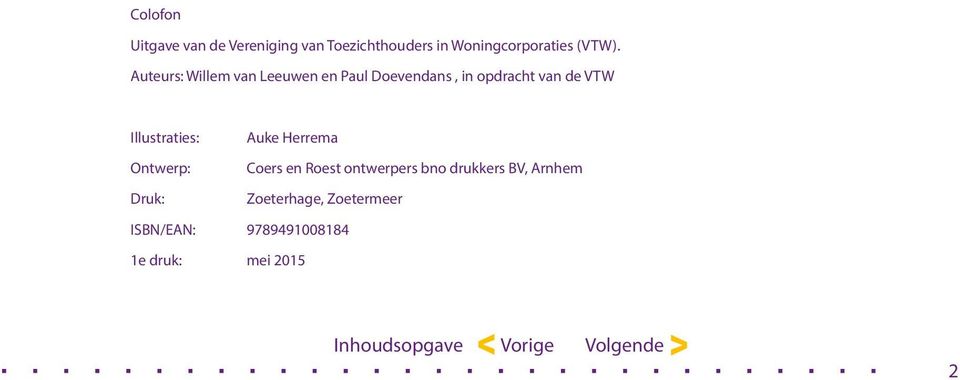 Auteurs: Willem van Leeuwen en Paul Doevendans, in opdracht van de VTW
