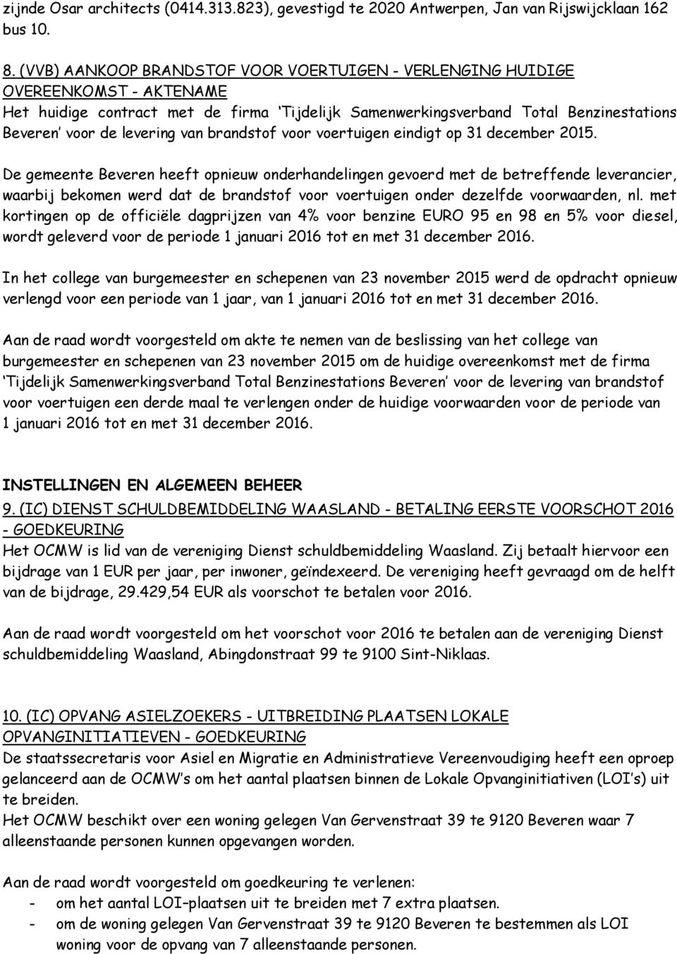 van brandstof voor voertuigen eindigt op 31 december 2015.