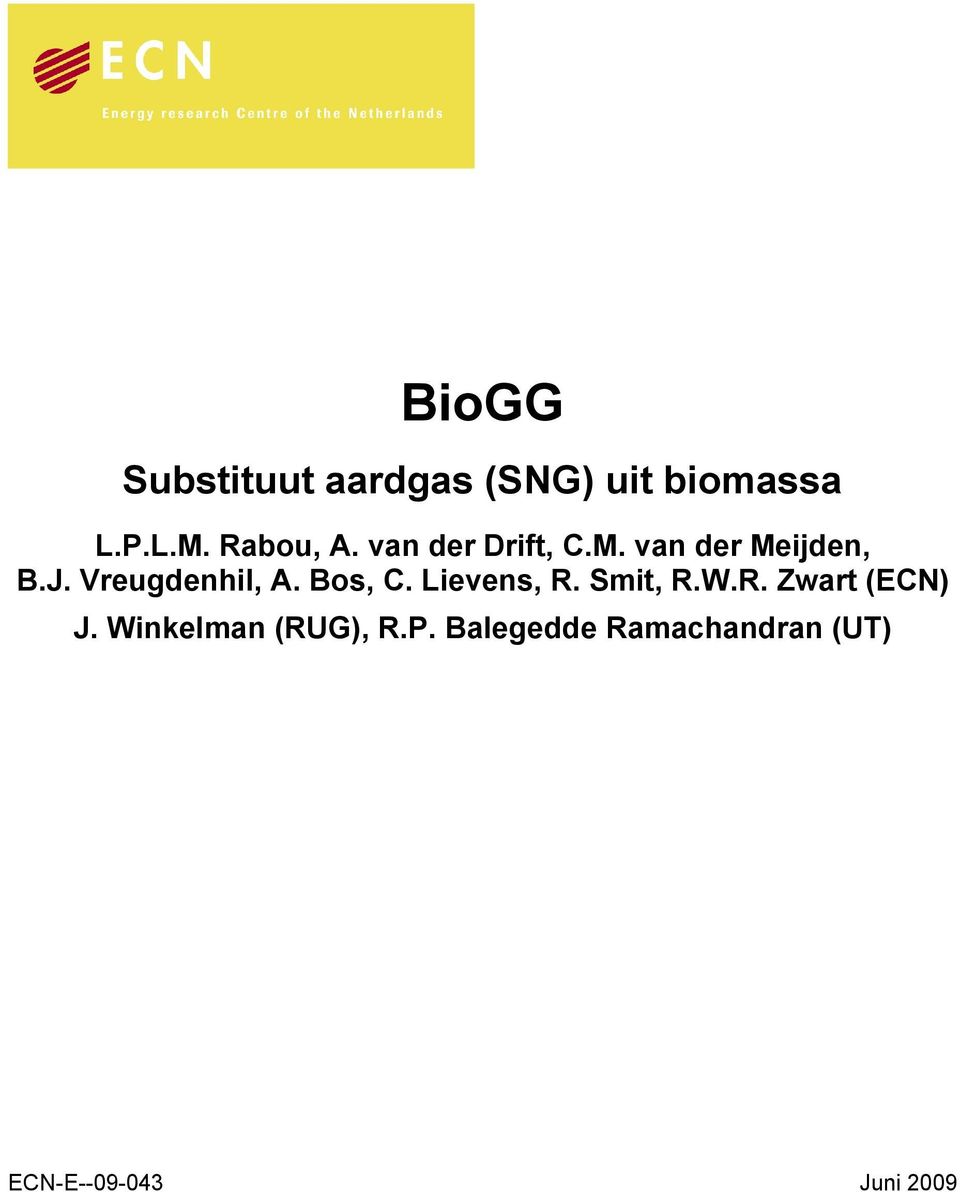 Vreugdenhil, A. Bos, C. Lievens, R. Smit, R.W.R. Zwart (ECN) J.